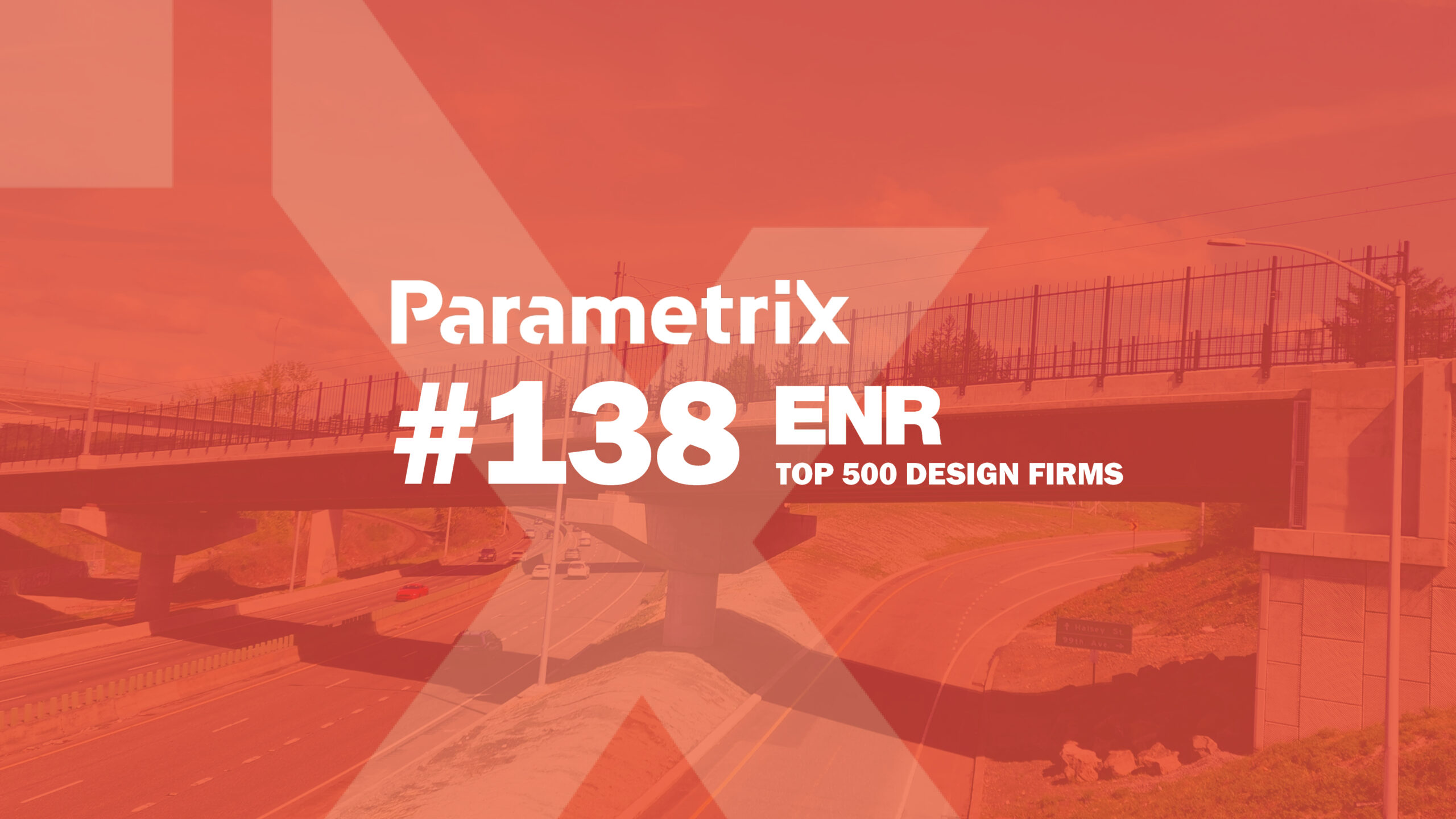 A red background with an image of a bridge with the text "Parametrix #138 ENR Top 500 Design Firms"