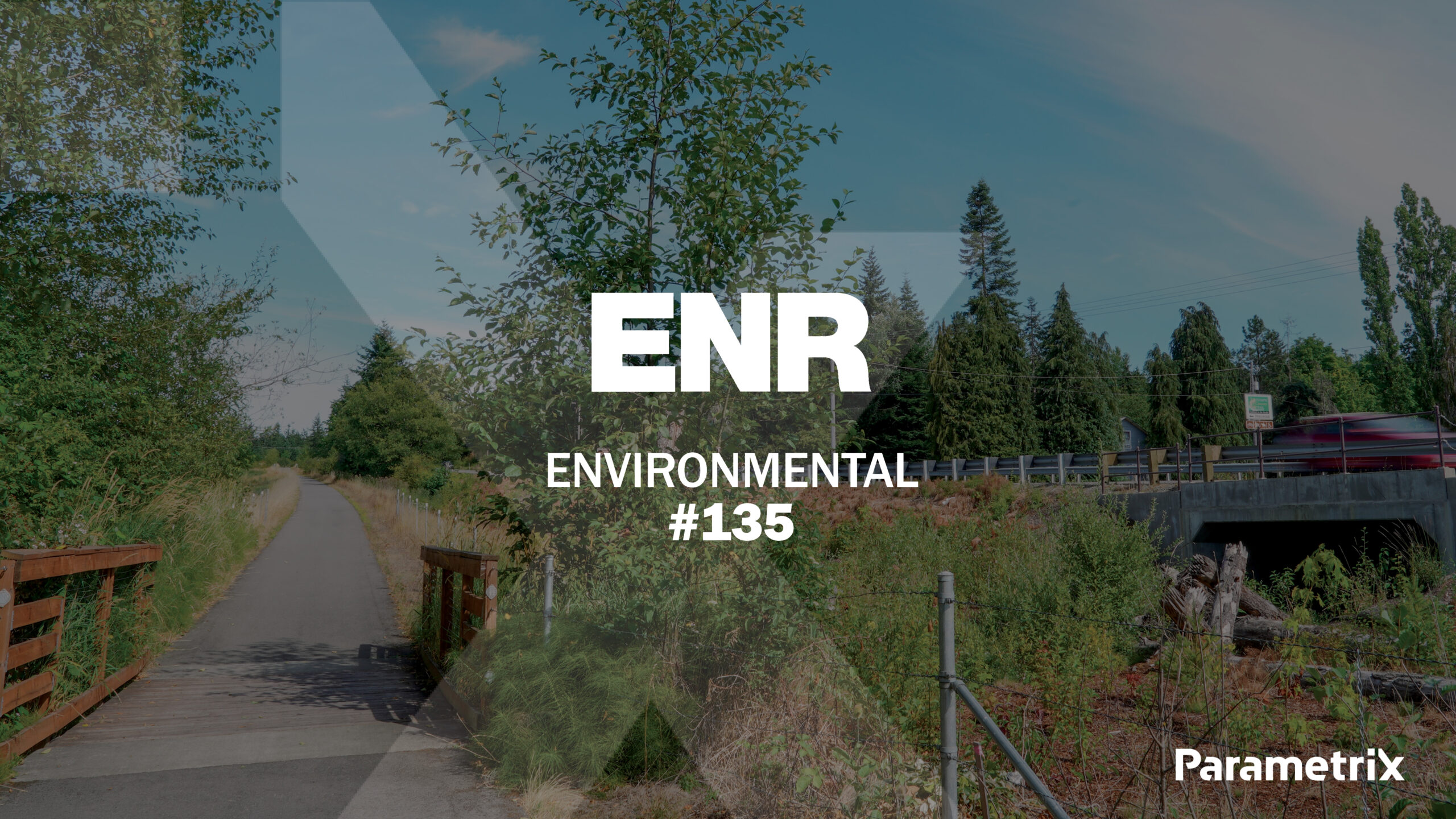 A photo of a pathway with text "ENR Environmental #135"